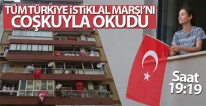 Türkiye saat 19:19'da balkonlara çıkarak İstiklal Marşı'nı okudu