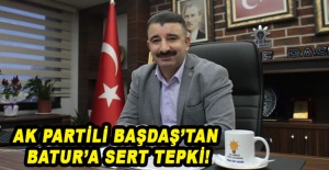 AK Partili Başdaş’tan Batur’a sert tepki