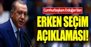 Cumhurbaşkanı Erdoğan'dan erken seçim açıklaması