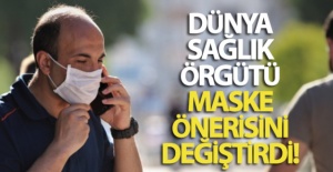 Dünya Sağlık Örgütü maske önerisini değiştirdi