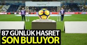 Süper Lig'de perde 87 gün sonra açılıyor