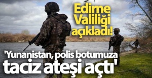 'Yunanistan, polis botumuza taciz ateşi açtı'