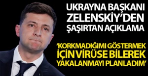Zelenskiy: “Korkmadığımı göstermek için korona virüse yakalanmayı planladım”